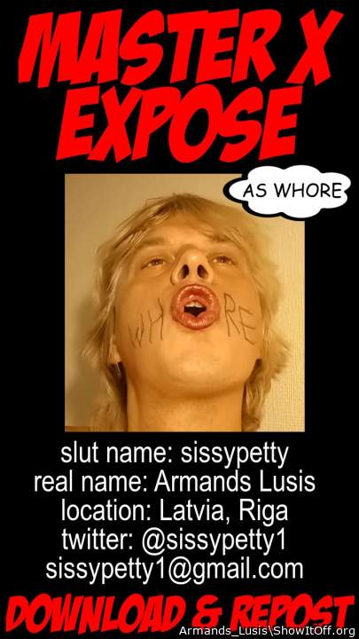 Armands Lusis exposed as whore sissypetty