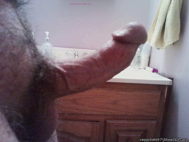 6 inch curved thick hard cock you like? - [9-21-11-1]