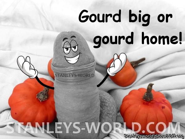 Gourd Big!