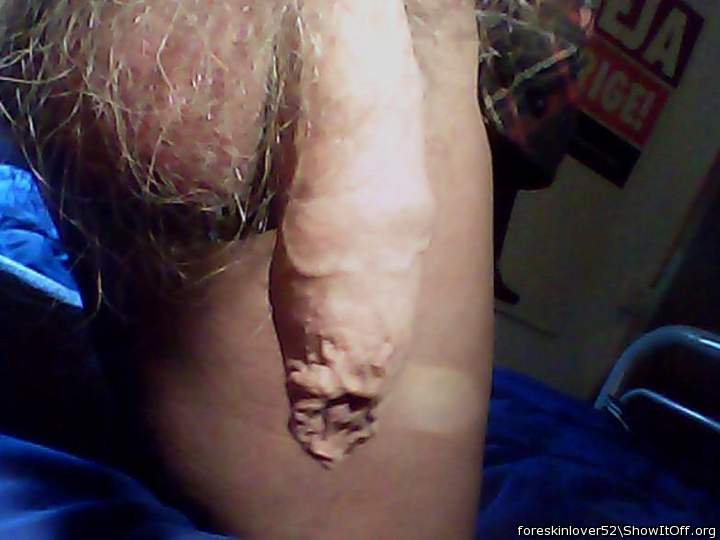 Look at that beautiful foreskin 