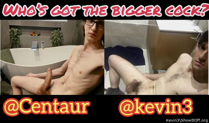 Whos got the bigger cock?