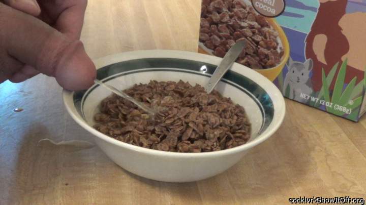 You can prepare my cereal anytime.      