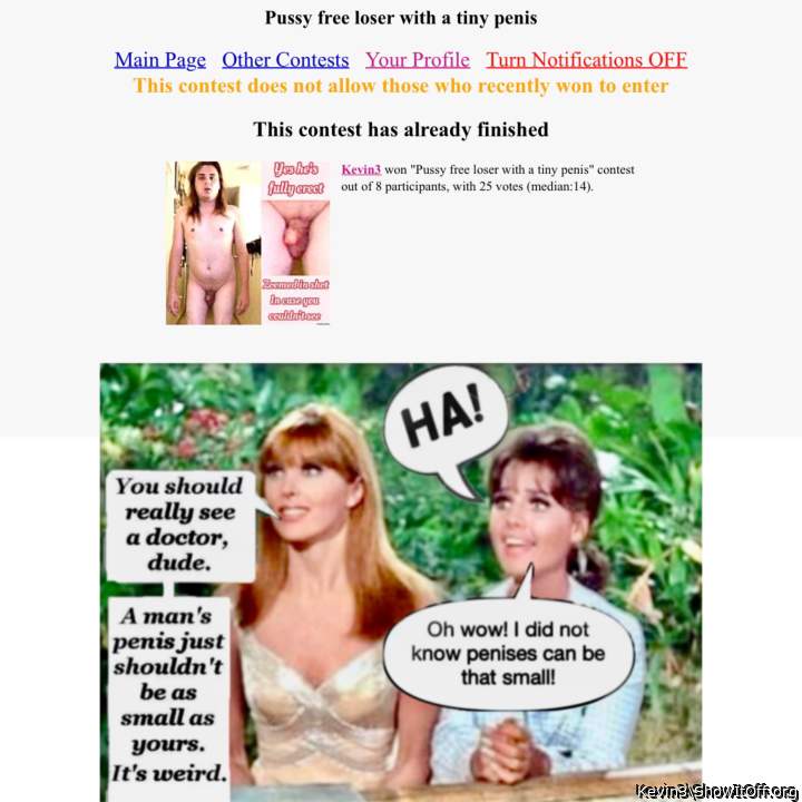 Pussy free loser with a tiny penis weenier. Winner