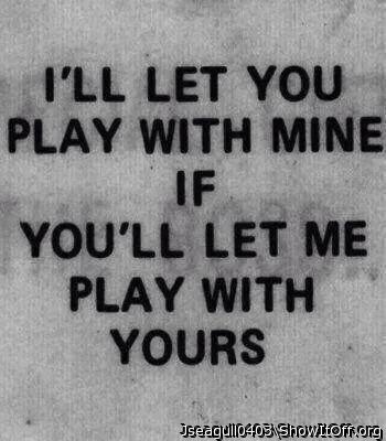 you look like fun to play with
