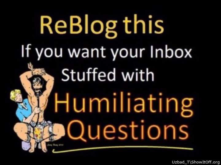 i like to be humiliated